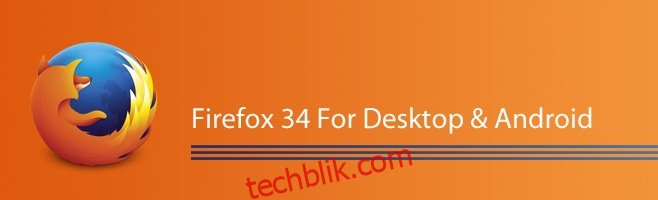 Firefox 34 桌面版和安卓版的新功能