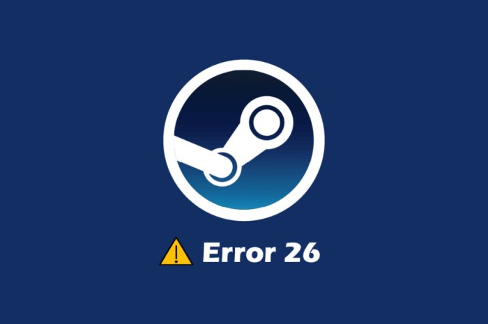 修复 Windows 10 上的 Steam 错误 26