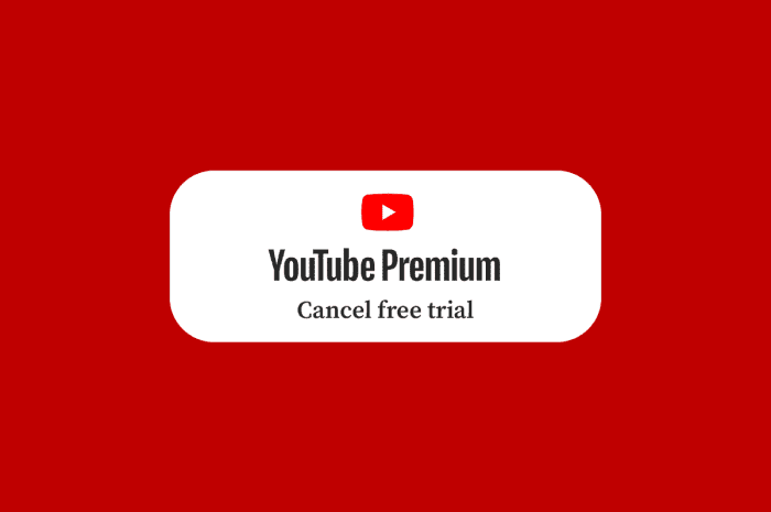 如何取消 YouTube Premium 免费试用